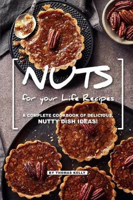 Book cover for NUTS for your Life Recipes