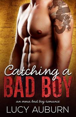 Book cover for Catching a Bad Boy