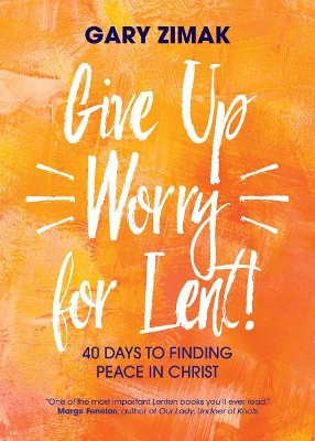 Book cover for Give Up Worry for Lent!