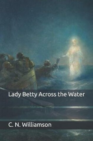 Cover of Lady Betty Across the Water