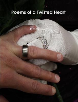 Book cover for Poems of a Twisted Heart