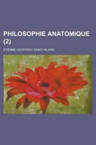 Cover of Philosophie Anatomique (2 )