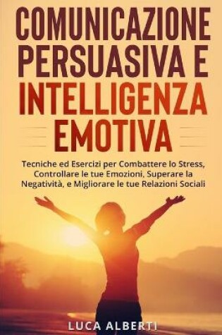 Cover of Comunicazione Persuasiva Ed Intelligenza Emotiva