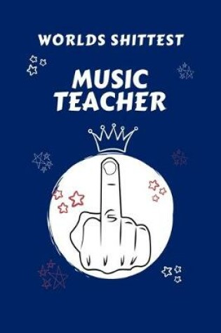Cover of Worlds Shittest Music Teacher