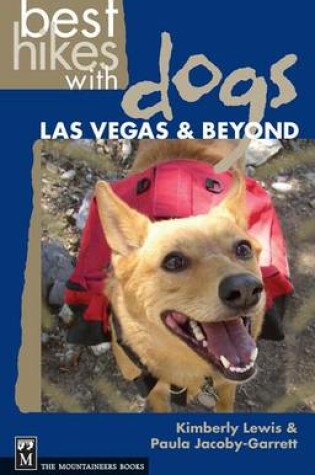 Cover of Best Hikes with Dogs Las Vegas and Beyond