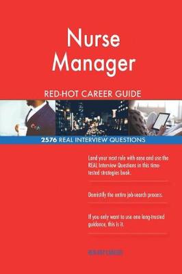 Book cover for Nurse Manager Red-Hot Career Guide; 2576 Real Interview Questions