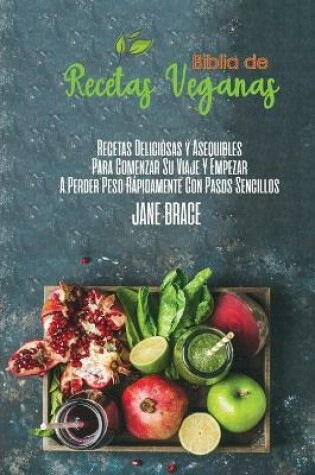 Cover of Recetas Veganas Libro de Cocina Biblia