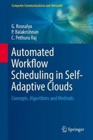 Cover of Automated Workflow Scheduling in Self-Adaptive Clouds