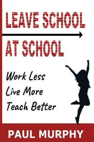 Cover of Leave School At School