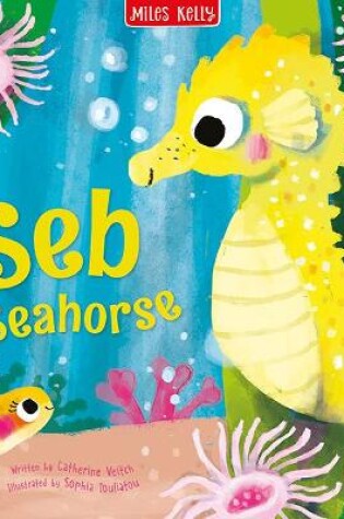 Cover of Sea Stories Seb the Seahorse