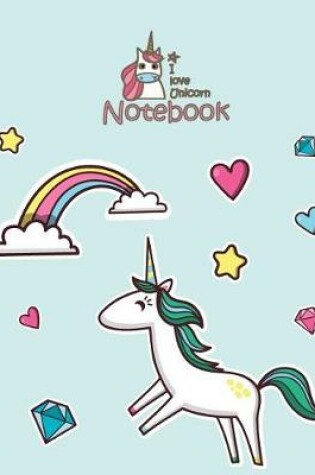 Cover of I love unicorn notebook