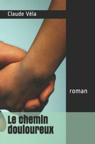 Cover of Le chemin douloureux