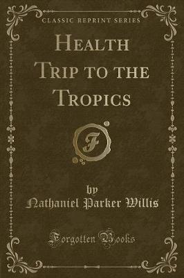 Book cover for Health Trip to the Tropics (Classic Reprint)