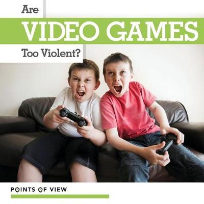 Book cover for Are Video Games Too Violent?