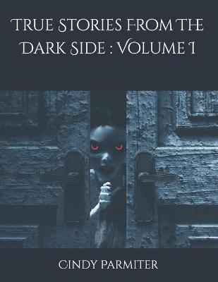 Book cover for True Stories From The Dark Side