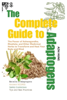 Book cover for The Complete Guide to Adaptogens