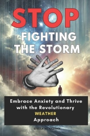 Cover of Stop Fighting the Storm