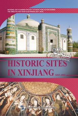 Cover of Historic Sites in Xinjiang