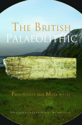 Cover of The British Palaeolithic