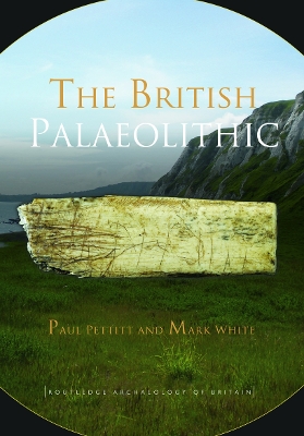 Book cover for The British Palaeolithic