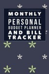 Book cover for Monthly Personal Budget Planner and Bill Tracker