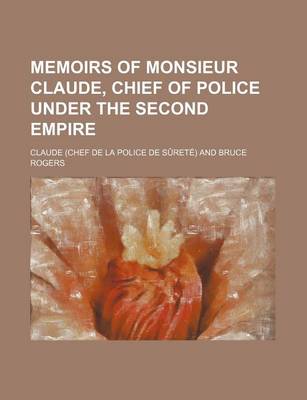 Book cover for Memoirs of Monsieur Claude, Chief of Police Under the Second Empire