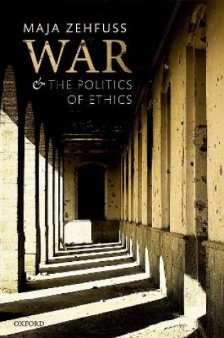 Cover of War and the Politics of Ethics