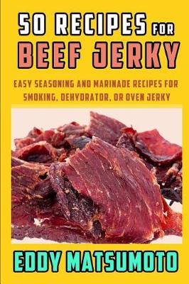 Cover of 50 Recipes for Beef Jerky