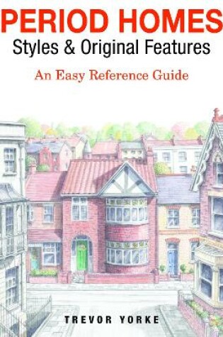 Cover of Period Homes - Styles & Original Features