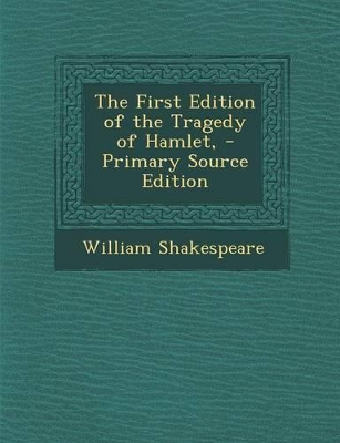 Book cover for The First Edition of the Tragedy of Hamlet,