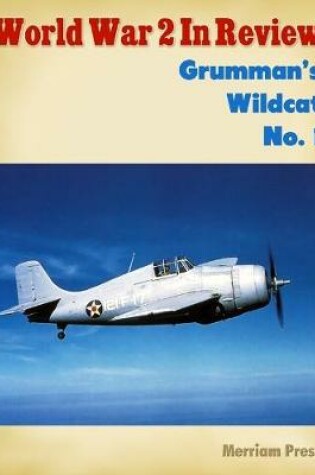 Cover of World War 2 In Review: Grumman's Wildcat No. 1