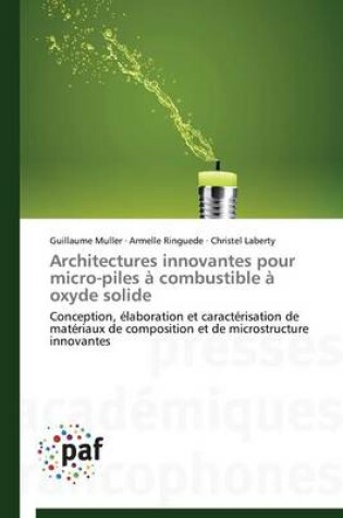 Cover of Architectures Innovantes Pour Micro-Piles À Combustible À Oxyde Solide