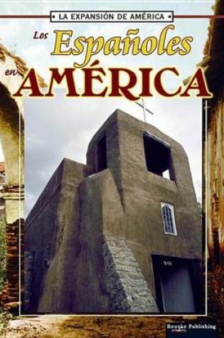 Cover of Los Espanoles En America (the Spanish in America)