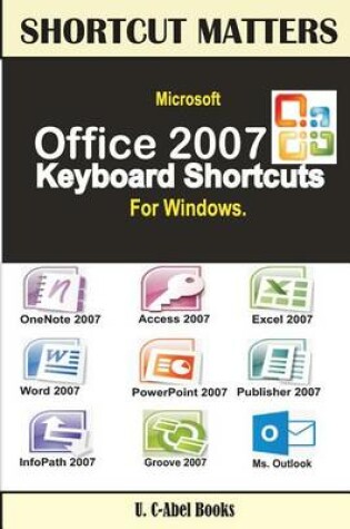 Cover of Microsoft Office 2007 Keyboard Shortcuts For Windows