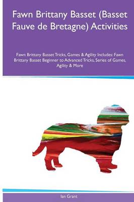 Book cover for Fawn Brittany Basset (Basset Fauve de Bretagne) Activities Fawn Brittany Basset Tricks, Games & Agility. Includes