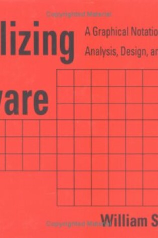 Cover of Visualizing Software, A Graphical Notation for Analysis, Design and Discussion