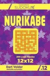 Book cover for Sudoku Nurikabe - 200 Logic Puzzles 12x12 (Volume 12)