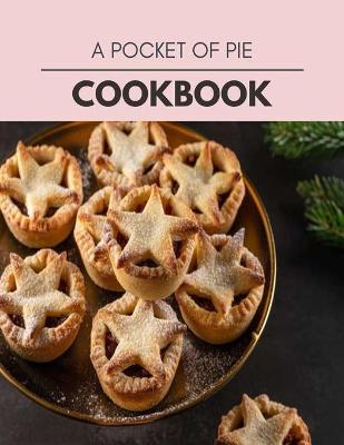 Book cover for A Pocket Of Pie Cookbook