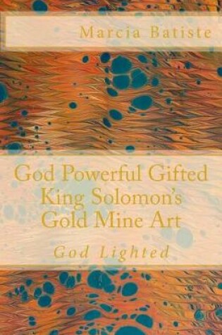 Cover of God Powerful Gifted King Solomon's Gold Mine Art