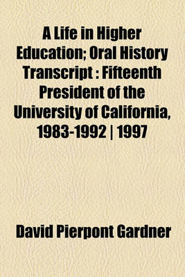 Book cover for A Life in Higher Education; Oral History Transcript