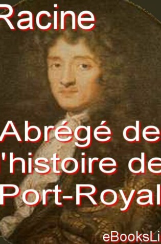 Cover of Abrg de L'Histoire de Port-Royal