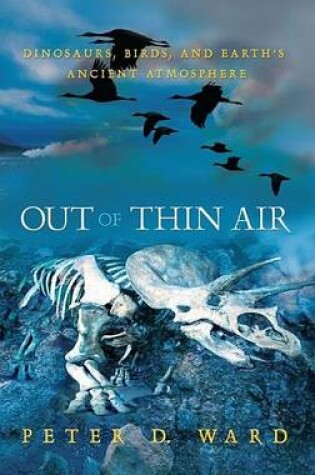 Cover of Out of Thin Air: Dinosaurs, Birds, and Earth's Ancient Atmosphere