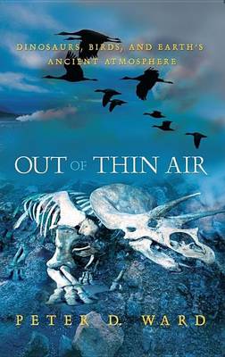 Book cover for Out of Thin Air: Dinosaurs, Birds, and Earth's Ancient Atmosphere