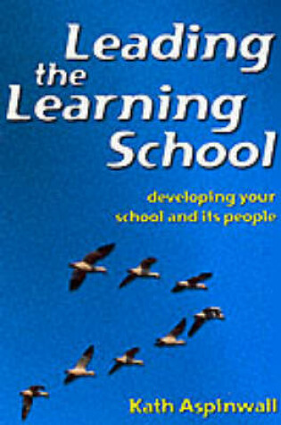 Cover of Leading the Learning School