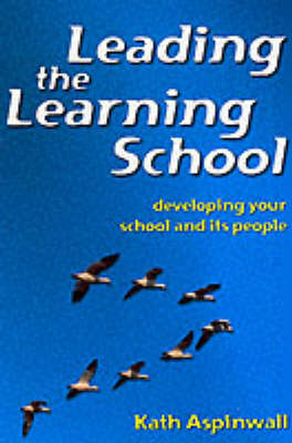 Book cover for Leading the Learning School