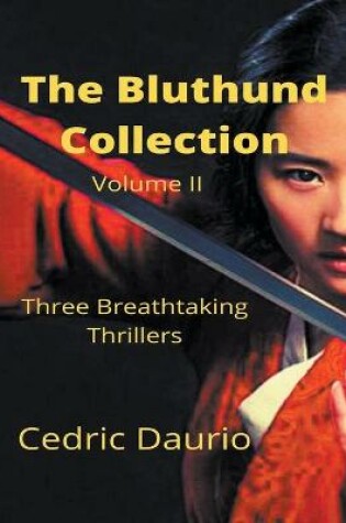 Cover of The Bluthund Collection Volume II Three BreathtakingThrillers