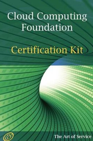 Cover of Cloud Computing Foundation Complete Certification Kit - Study Guide Book and Online Course