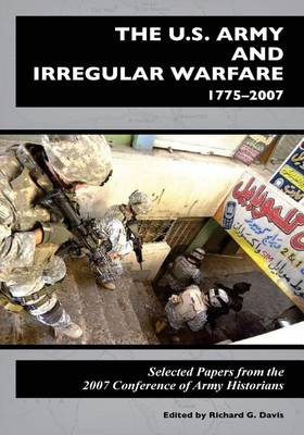 Book cover for The U.S. Army and Irregular Warfare 1775-2007
