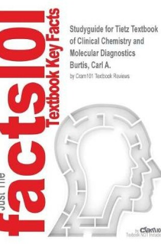 Cover of Studyguide for Tietz Textbook of Clinical Chemistry and Molecular Diagnostics by Burtis, Carl A., ISBN 9781416061649