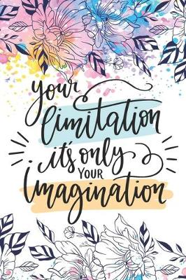 Book cover for Your Limitation it's Only Your Imagination